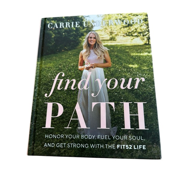Other - Find Your Path By Carrie Underwood Health & Fitness Healthy Recipes - Hardcover